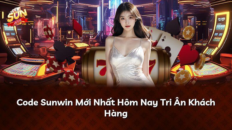 Code Sunwin Mới Nhất Hôm Nay Tri Ân Khách Hàng