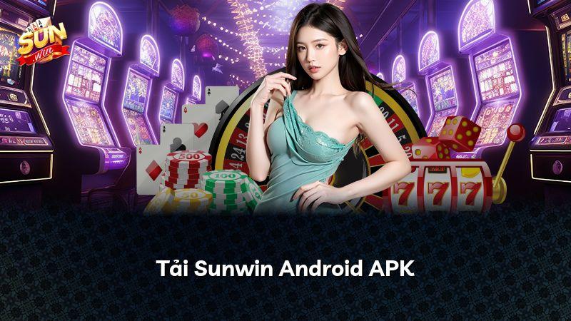 Tải Sunwin Android APK