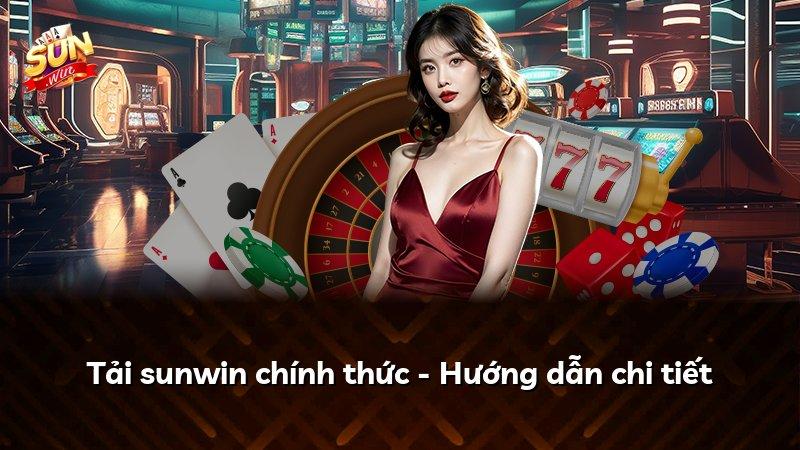Tải sunwin chính thức - Hướng dẫn chi tiết